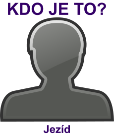 kdo to je Jez�d? 