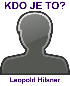 kdo to je Leopold Hilsner? 