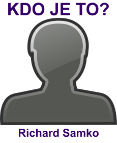 kdo to je Richard Samko? 