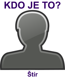 kdo to je �t�r? 