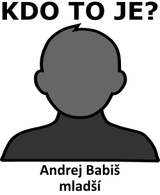 Kdo je Andrej Babiš mladší? Životopis Andrej Babiš mladší, osobnosti, slavný člověk z kategorie politika