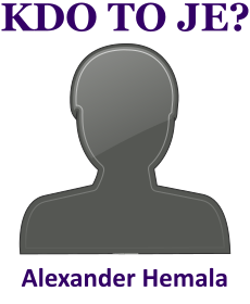 Kdo je Alexander Hemala? ivotopis Alexander Hemala, osobnosti, slavn lovk z kategorie novini