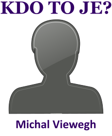 Kdo je Michal Viewegh? Životopis Michal Viewegh, osobnosti, slavný člověk z kategorie umělci