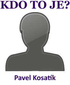 Kdo je Pavel Kosatk? ivotopis Pavel Kosatk, osobnosti, slavn lovk z kategorie literatura