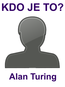 Kdo byl Alan Turing? Životopis Alan Turing, osobnosti, slavný člověk z kategorie věda