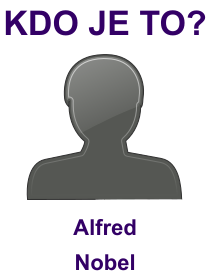 Kdo byl Alfred Nobel? Životopis Alfred Nobel, osobnosti, slavný člověk z kategorie věda