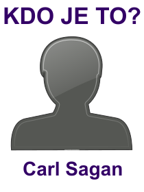Kdo byl Carl Sagan? Životopis Carl Sagan, osobnosti, slavný člověk z kategorie věda