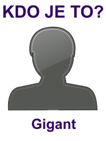 Kdo je to Gigant? Vysvětlení, význam, co znamená slovo, termín, pojem Gigant? Lidé, mytologie